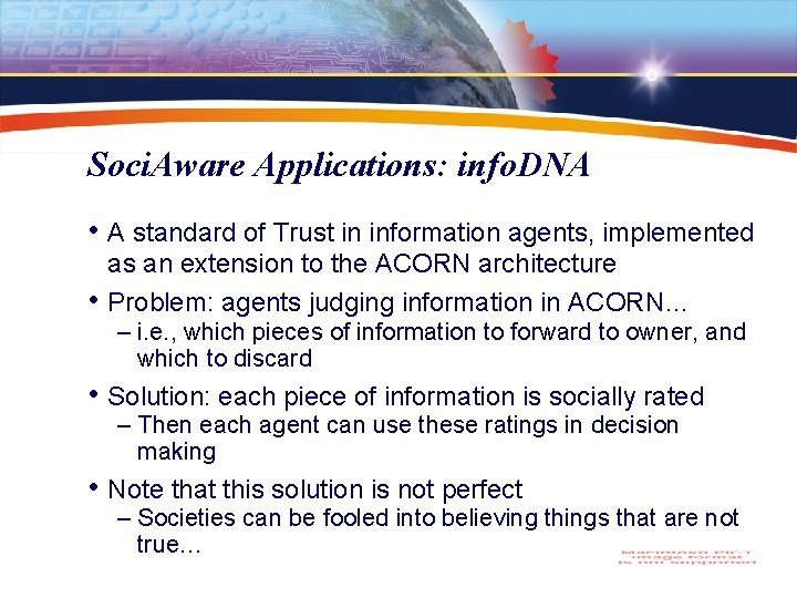 Soci. Aware Applications: info. DNA • A standard of Trust in information agents, implemented