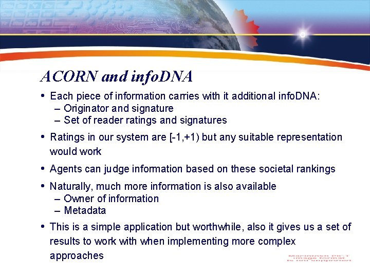 ACORN and info. DNA • Each piece of information carries with it additional info.