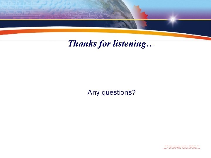 Thanks for listening… Any questions? 