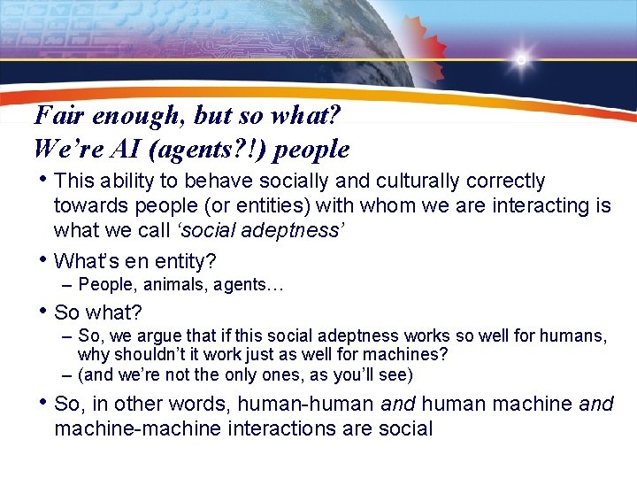 Fair enough, but so what? We’re AI (agents? !) people • This ability to