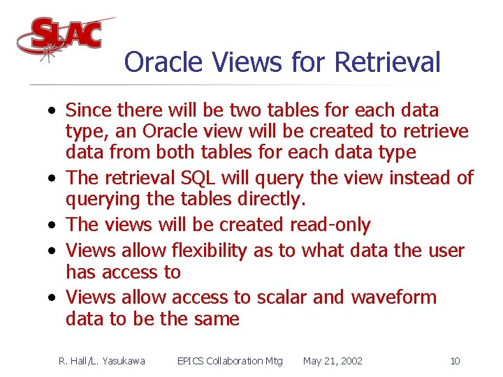 Oracle Views for Retrieval • Since there will be two tables for each data