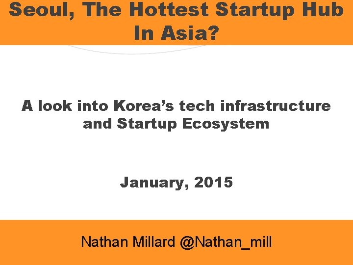 Seoul, The Hottest Startup Hub In Asia? A look into Korea’s tech infrastructure and