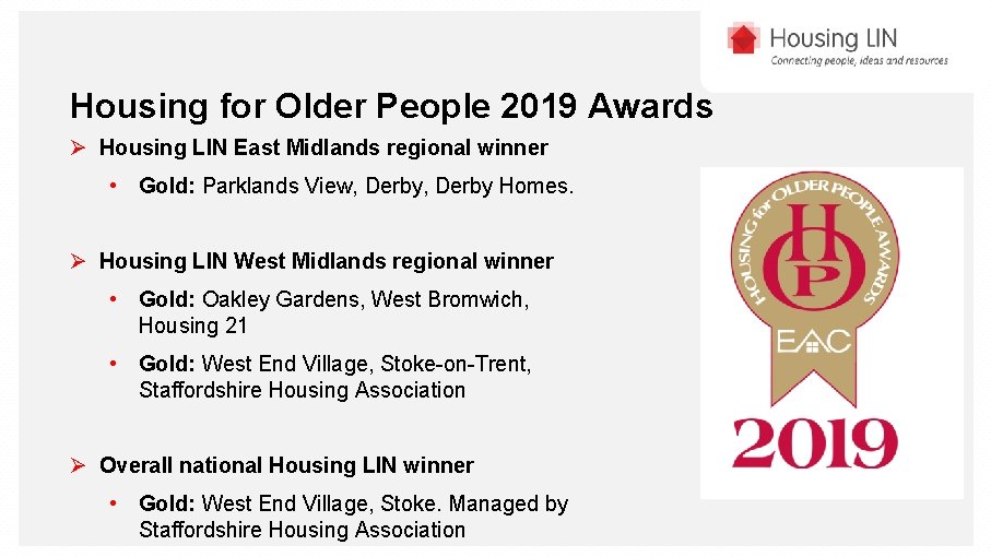 Housing for Older People 2019 Awards Ø Housing LIN East Midlands regional winner •