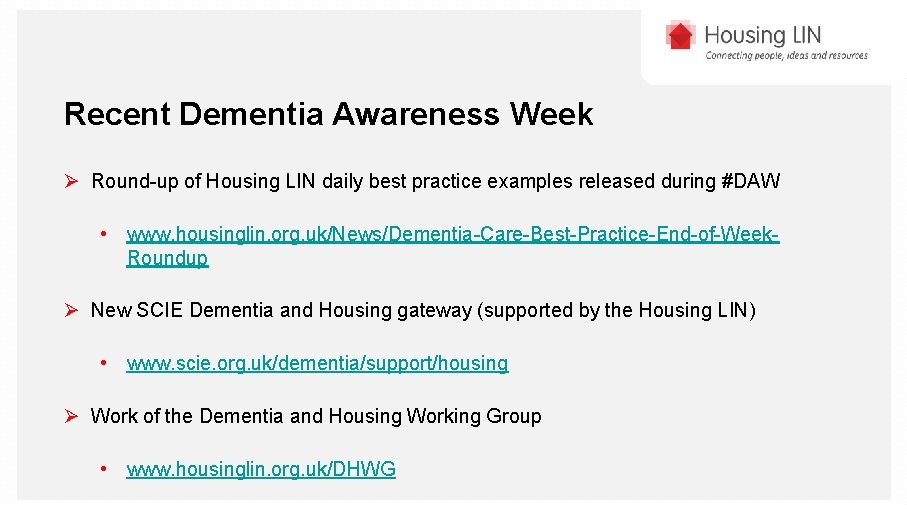 Recent Dementia Awareness Week Ø Round-up of Housing LIN daily best practice examples released
