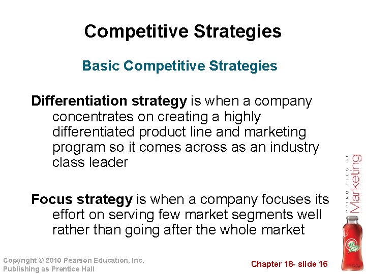 Competitive Strategies Basic Competitive Strategies Differentiation strategy is when a company concentrates on creating