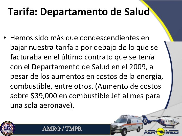 Tarifa: Departamento de Salud • Hemos sido más que condescendientes en bajar nuestra tarifa