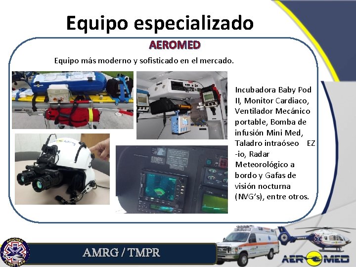 Equipo especializado AEROMED Equipo más moderno y sofisticado en el mercado. Incubadora Baby Pod