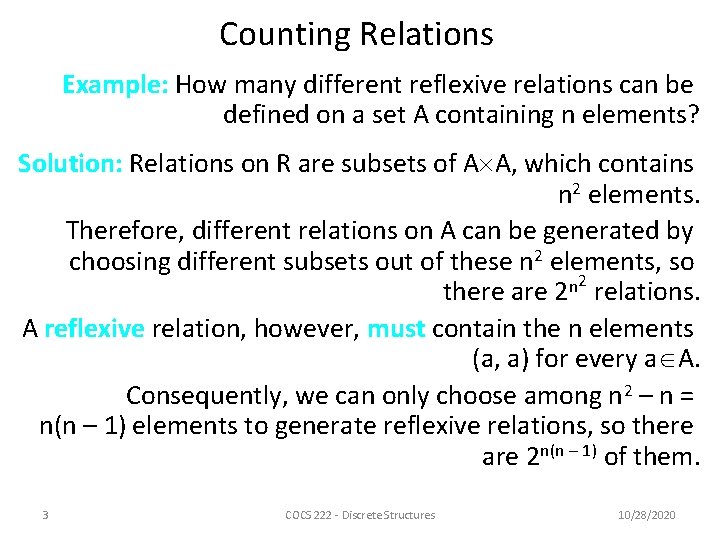 Counting Relations Example: How many different reflexive relations can be defined on a set Counting Relations Example: How many different reflexive relations can be defined on a set