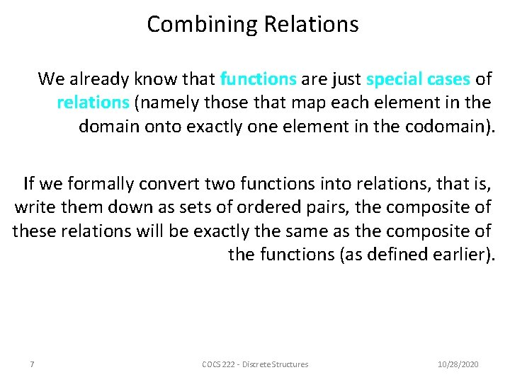 Combining Relations We already know that functions are just special cases of relations (namely Combining Relations We already know that functions are just special cases of relations (namely
