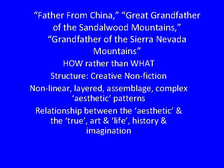 “Father From China, ” “Great Grandfather of the Sandalwood Mountains, ” “Grandfather of the