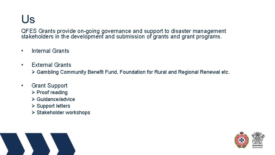 Us QFES Grants provide on-going governance and support to disaster management stakeholders in the