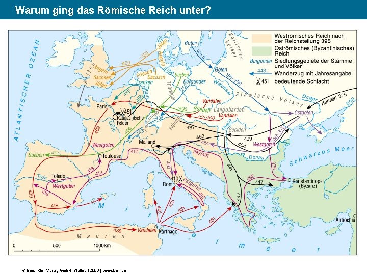 (4) Warum ging das Römische Reich unter? © Ernst Klett Verlag Gmb. H, Stuttgart