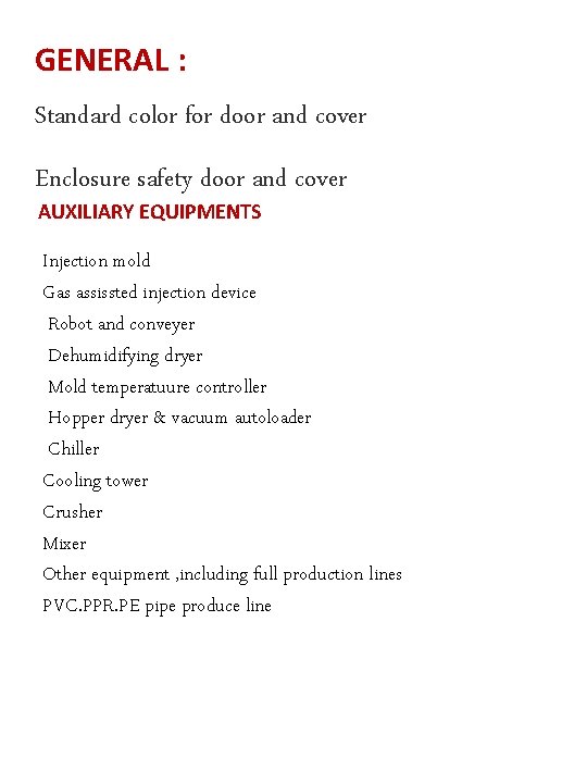 GENERAL : Standard color for door and cover Enclosure safety door and cover AUXILIARY
