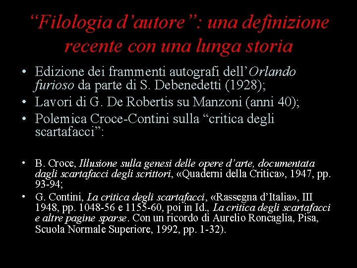 “Filologia d’autore”: una definizione recente con una lunga storia • Edizione dei frammenti autografi