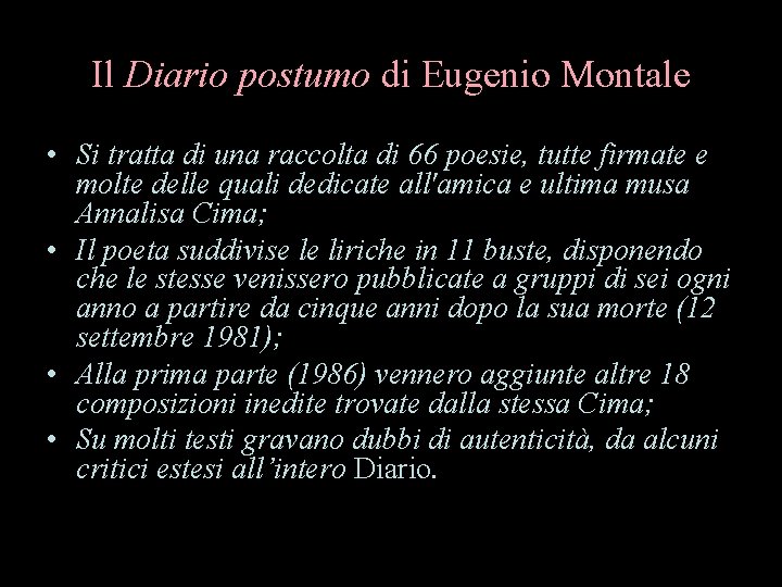 Il Diario postumo di Eugenio Montale • Si tratta di una raccolta di 66