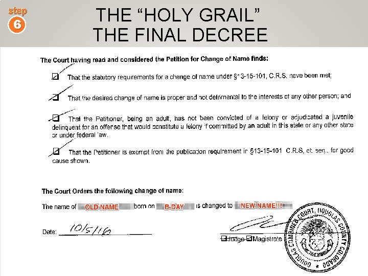 step 6 THE “HOLY GRAIL” THE FINAL DECREE 