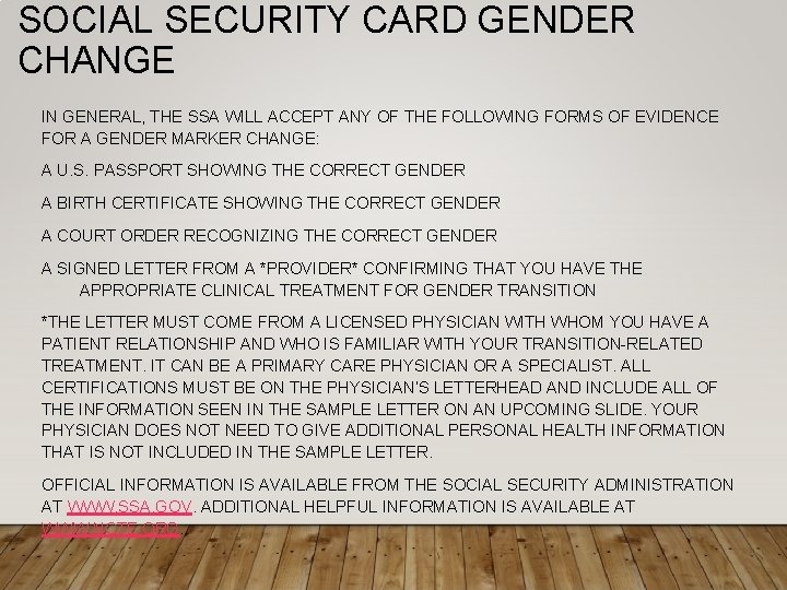 SOCIAL SECURITY CARD GENDER CHANGE IN GENERAL, THE SSA WILL ACCEPT ANY OF THE