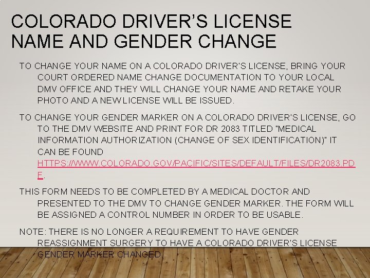 COLORADO DRIVER’S LICENSE NAME AND GENDER CHANGE TO CHANGE YOUR NAME ON A COLORADO