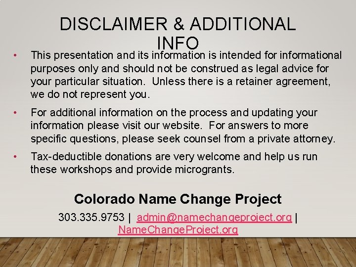 DISCLAIMER & ADDITIONAL INFO • This presentation and its information is intended for informational
