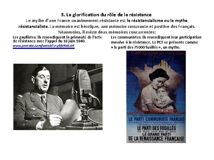 3. La glorification du rôle de la résistance Le mythe d’une France unanimement résistante