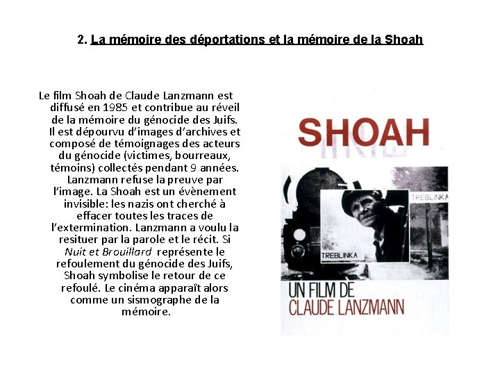 2. La mémoire des déportations et la mémoire de la Shoah Le film Shoah