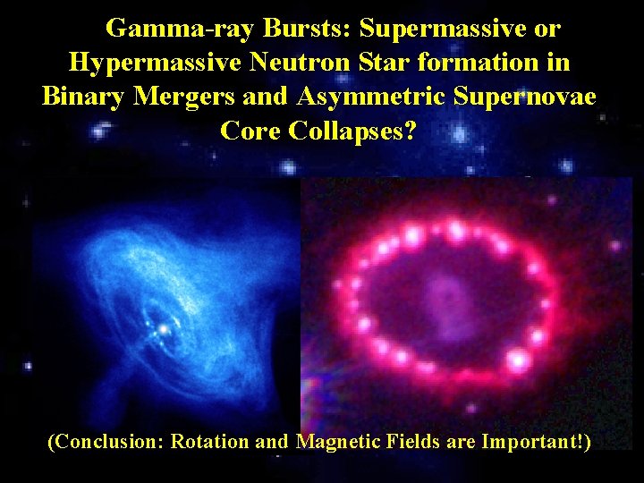 Gamma-ray Bursts: Supermassive or Hypermassive Neutron Star formation in Binary Mergers and Asymmetric Supernovae