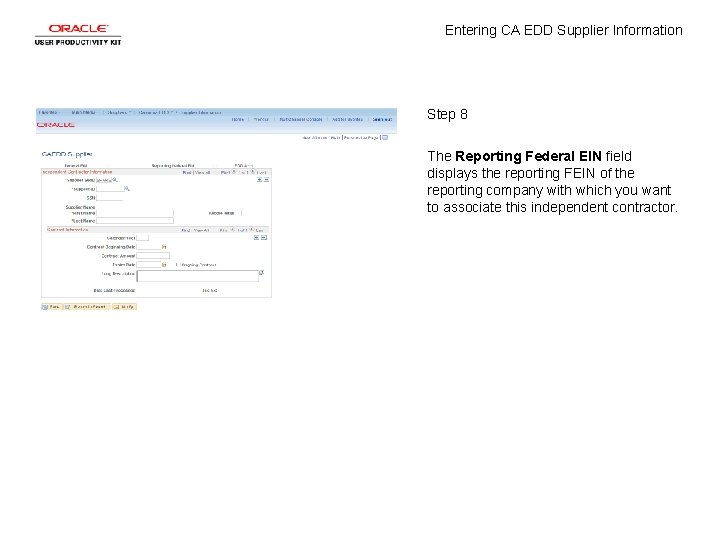 Entering CA EDD Supplier Information Step 8 The Reporting Federal EIN field displays the