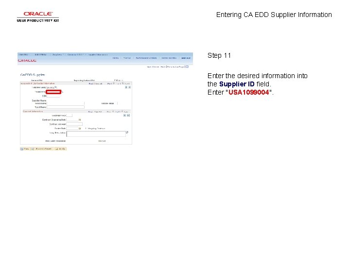 Entering CA EDD Supplier Information Step 11 Enter the desired information into the Supplier