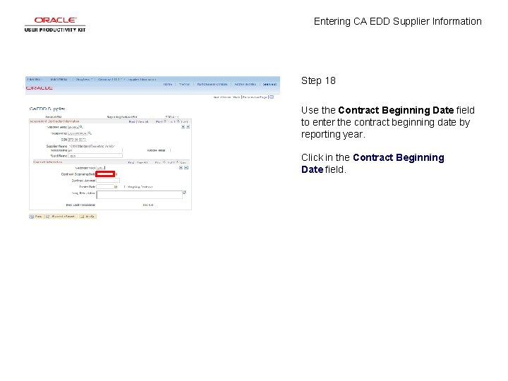 Entering CA EDD Supplier Information Step 18 Use the Contract Beginning Date field to