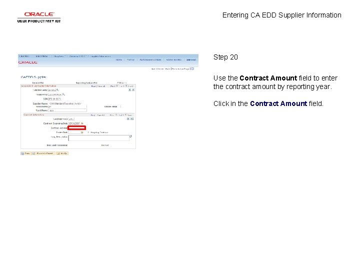 Entering CA EDD Supplier Information Step 20 Use the Contract Amount field to enter