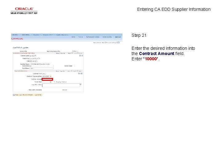 Entering CA EDD Supplier Information Step 21 Enter the desired information into the Contract