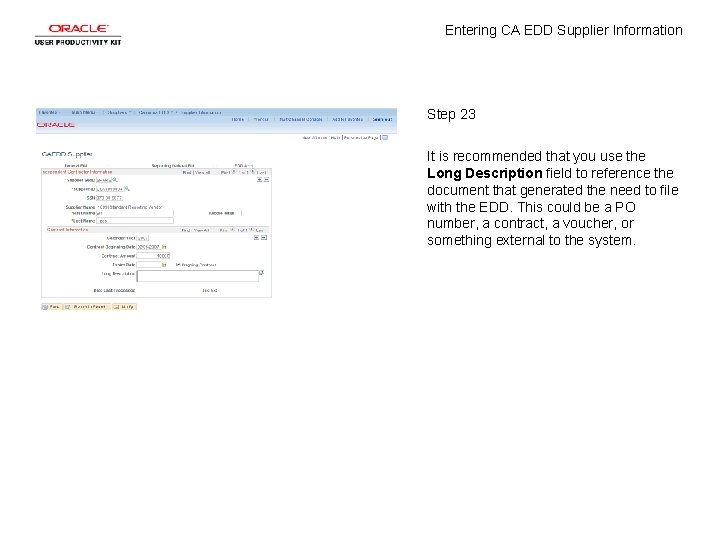 Entering CA EDD Supplier Information Step 23 It is recommended that you use the