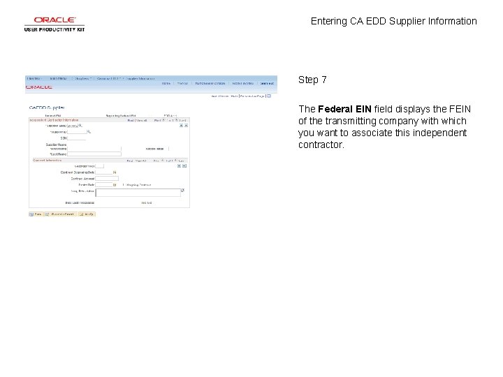 Entering CA EDD Supplier Information Step 7 The Federal EIN field displays the FEIN