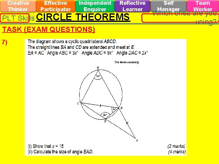 Creative Thinker Effective Participator PLT Skills CIRCLE Independent Enquirer THEOREMS TASK (EXAM QUESTIONS) 7)