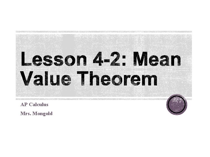 AP Calculus Mrs. Mongold 