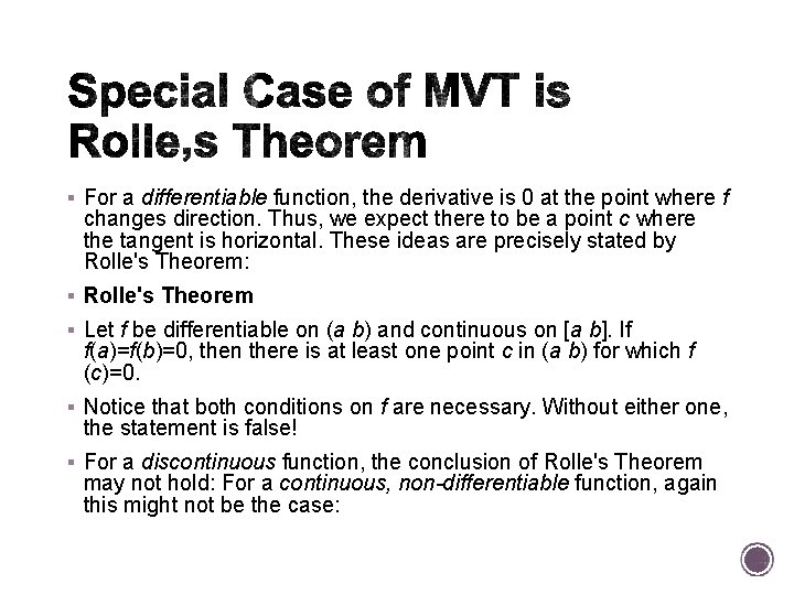§ For a differentiable function, the derivative is 0 at the point where f