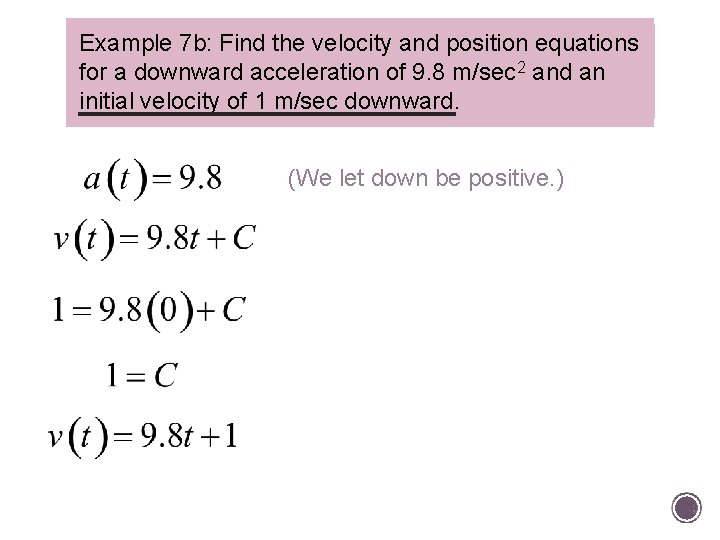 Example 7 b: Find the velocity and position equations for a downward acceleration of