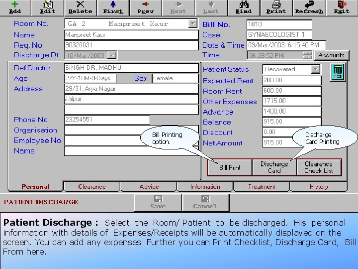 Bill Printing option. Discharge Card Printing Patient Discharge : Select the Room/ Patient to