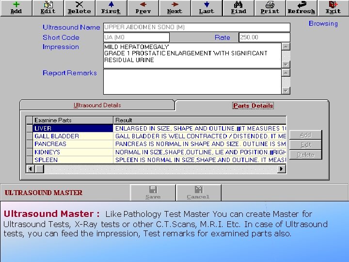 Ultrasound Master : Like Pathology Test Master You can create Master for Ultrasound Tests,