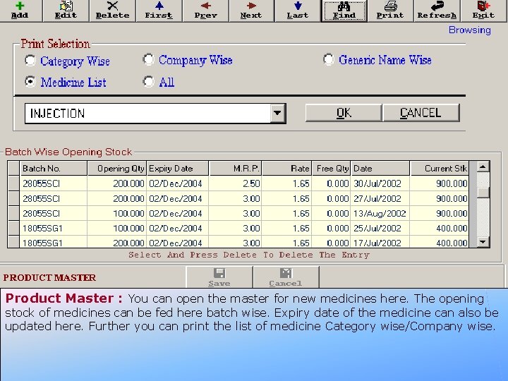 Product Master : You can open the master for new medicines here. The opening