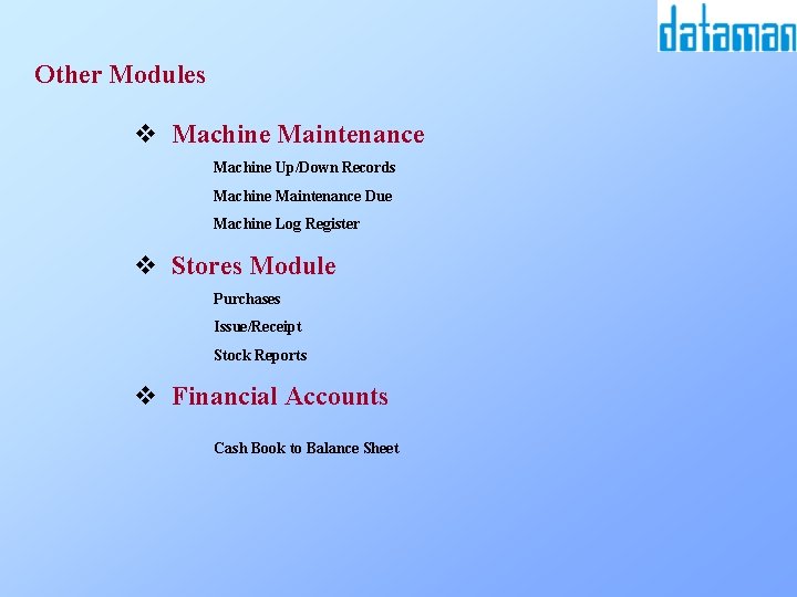 Other Modules v Machine Maintenance Machine Up/Down Records Machine Maintenance Due Machine Log Register