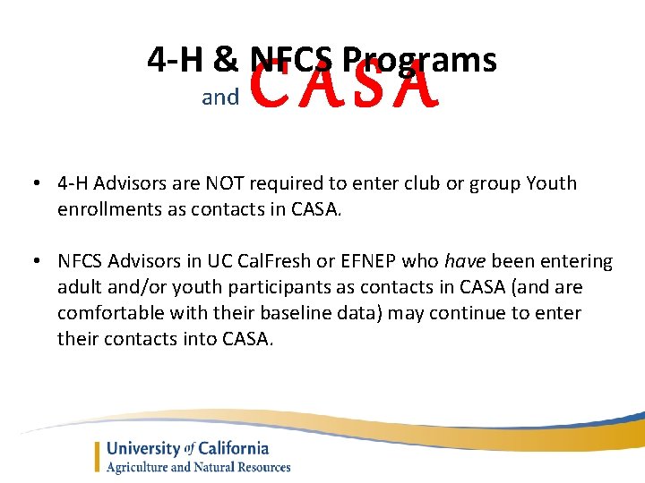 4 -H & NFCS Programs and CASA • 4 -H Advisors are NOT required