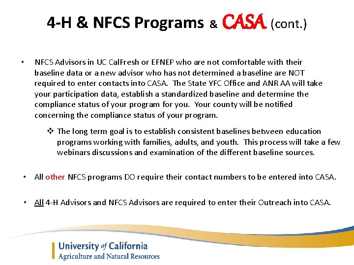 4 -H & NFCS Programs & CASA (cont. ) • NFCS Advisors in UC