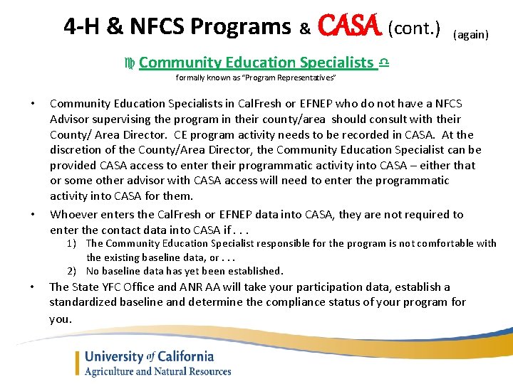 4 -H & NFCS Programs & CASA (cont. ) (again) Community Education Specialists formally