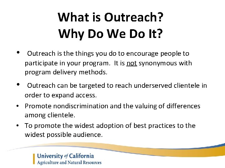 What is Outreach? Why Do We Do It? • • Outreach is the things