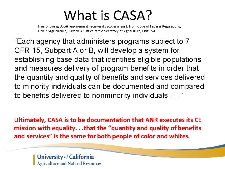 What is CASA? The following USDA requirement receives its scope, in part, from Code