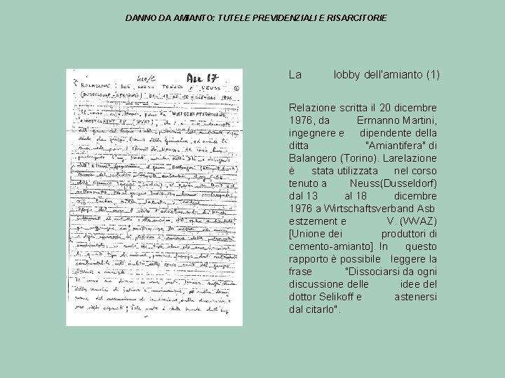 DANNO DA AMIANTO: TUTELE PREVIDENZIALI E RISARCITORIE La lobby dell'amianto (1) Relazione scritta il