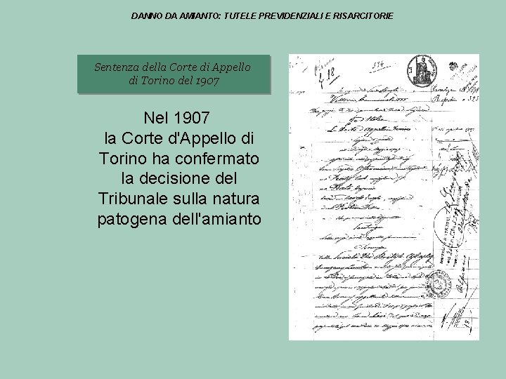 DANNO DA AMIANTO: TUTELE PREVIDENZIALI E RISARCITORIE Sentenza della Corte di Appello di Torino