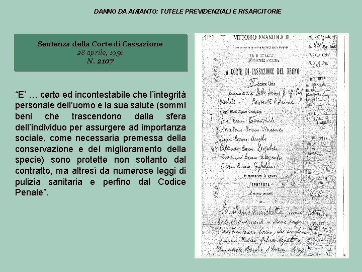 DANNO DA AMIANTO: TUTELE PREVIDENZIALI E RISARCITORIE Sentenza della Corte di Cassazione 28 aprile,