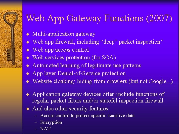 Web App Gateway Functions (2007) ¨ ¨ ¨ ¨ Multi-application gateway Web app firewall, Web App Gateway Functions (2007) ¨ ¨ ¨ ¨ Multi-application gateway Web app firewall,